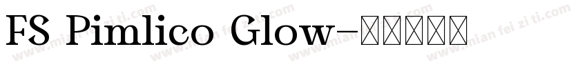 FS Pimlico Glow字体转换